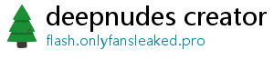 deepnudes creator